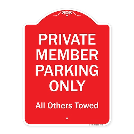 Signmission Private Member Parking All Others Towed Heavy-Gauge Aluminum Sign, 24" x 18", RW-1824-9919 A-DES-RW-1824-9919